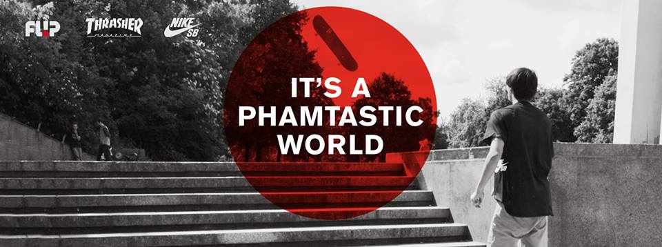 „It’s a Phamtastic World“ - Denny Pham Thrasher Part