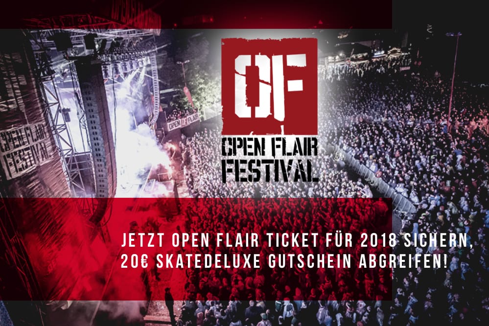 Open Flair 2018 - skatedeluxe Gutschein Hol dir dein Open Flair 2018 Ticket und sicher dir einen 20 Euro skatedeluxe Gutschein